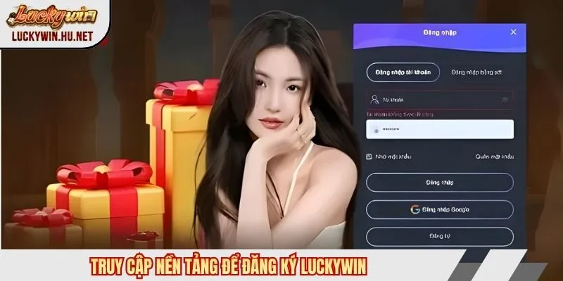 Truy cập nền tảng để đăng ký Luckywin